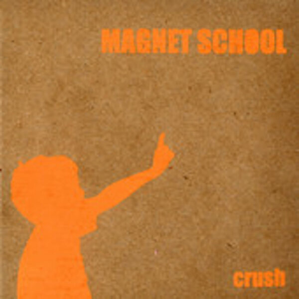 Magnet School Crush (EP).